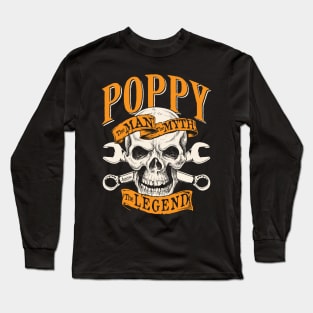 Poppy the man the myth the legend, skull and wrench Long Sleeve T-Shirt